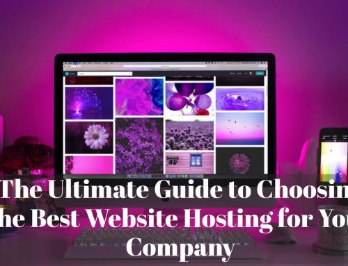 The Ultimate Guide to Choosing the Best Website Hosting for Your Company