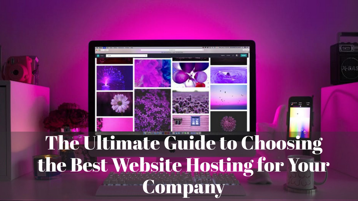 Ultimate Guide to Choose best Website Hosting Company